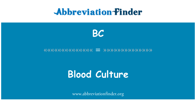 BC: Blood Culture