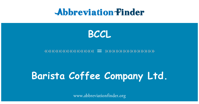 BCCL: Barista Coffee Company Ltd.