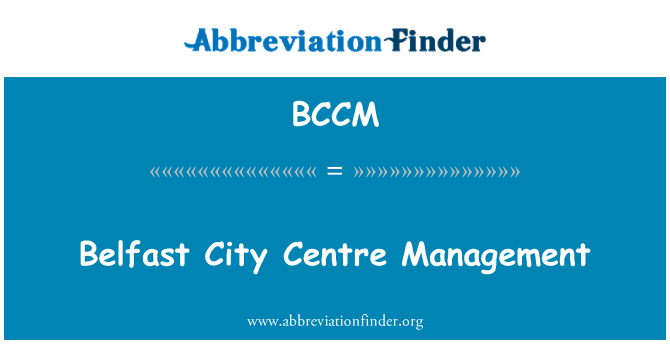 BCCM: Rheoli canol dinas Belfast