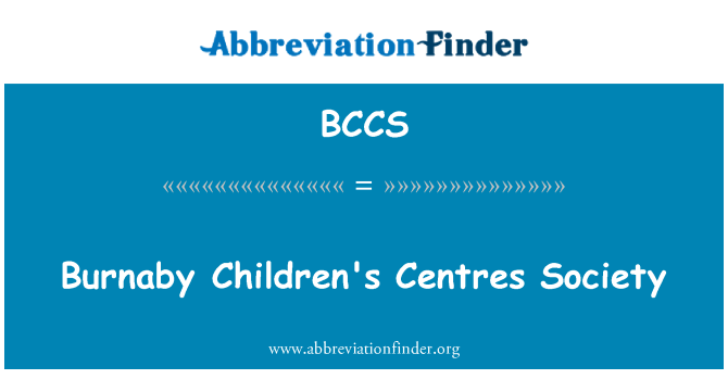 BCCS: Burnaby Children's Centres Society