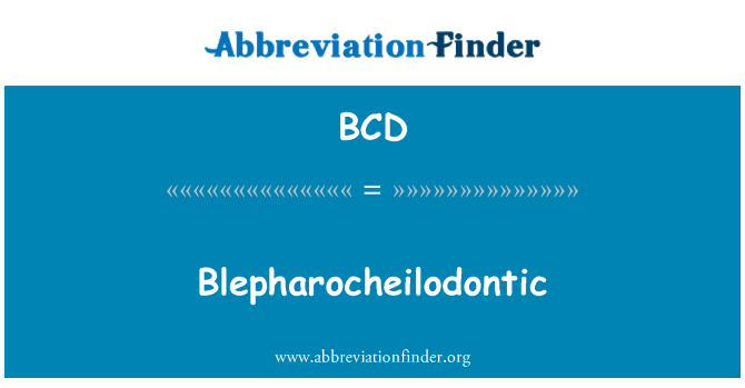 BCD: Blepharocheilodontic