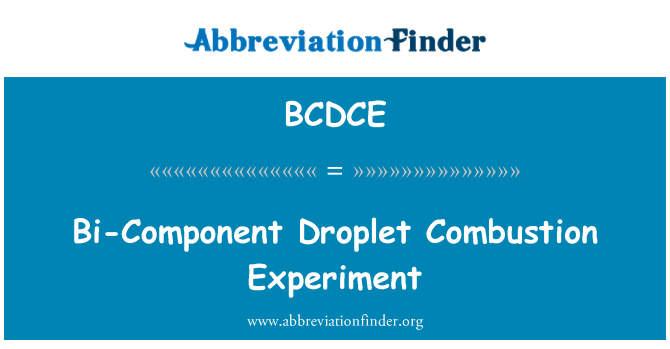 BCDCE: Bi-Component Droplet Combustion Experiment