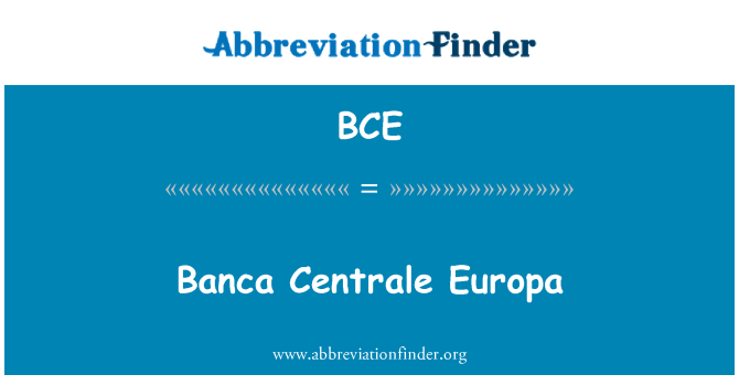 BCE: Banca Centrale Europa