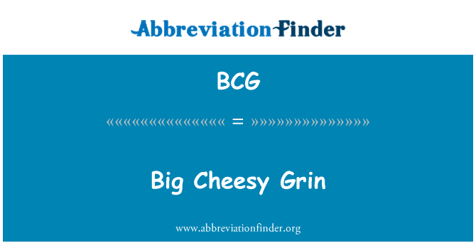 BCG: Cheesy Grinsen