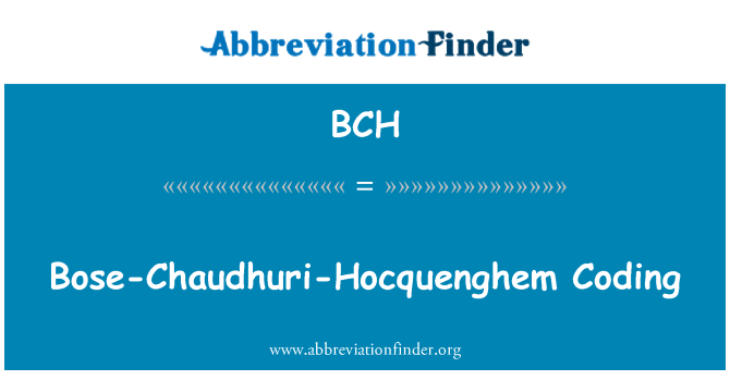 BCH: Bose-Chaudhuri-Hocquenghem codering