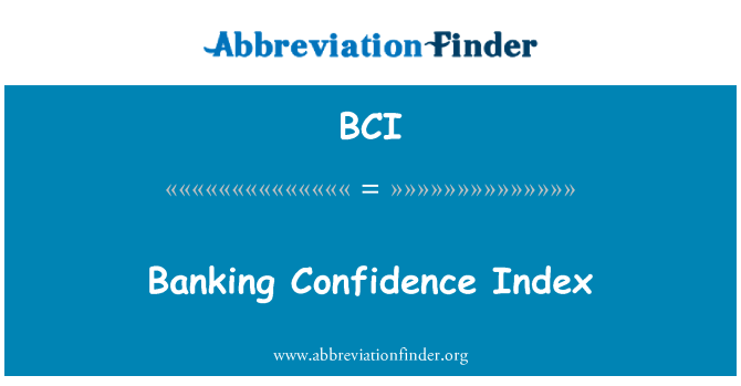 BCI: Banking Index des Verbrauchervertrauens
