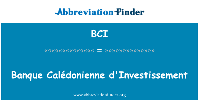 BCI: Banque Calédonie d'Investissement