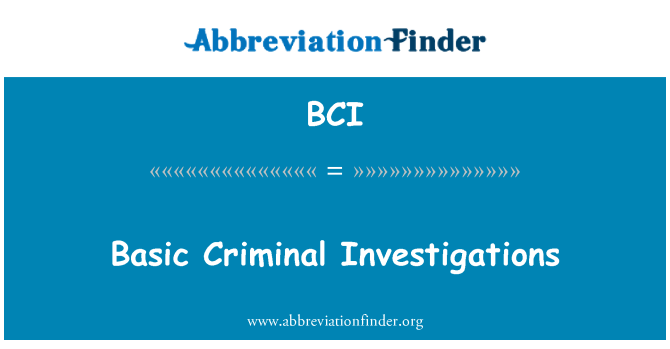 BCI: 刑事调查的基本情况