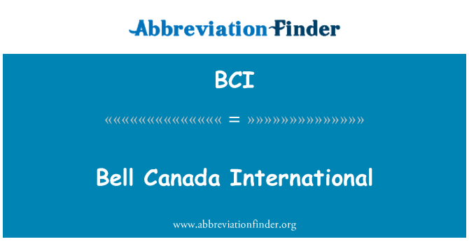 BCI: Bell Canada International