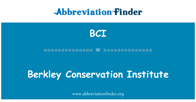 BCI: Berkley Conservation Institute