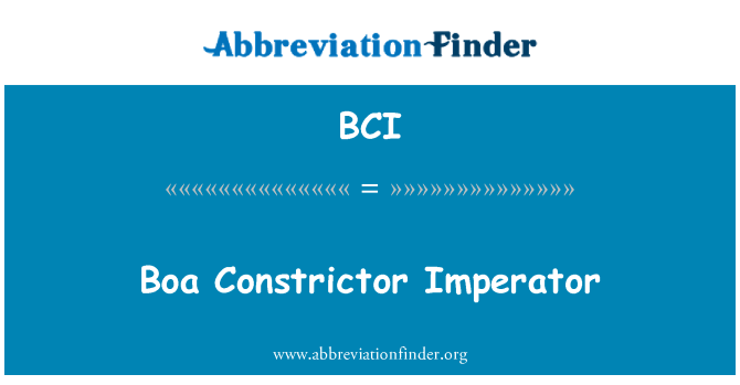 BCI: Boa Constrictor Imperator