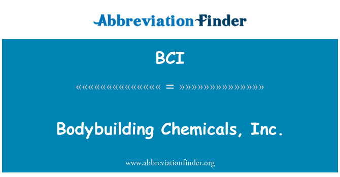 BCI: Bodybuilding Chemicals, Inc