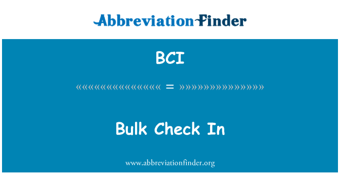 BCI: 대량 체크 인