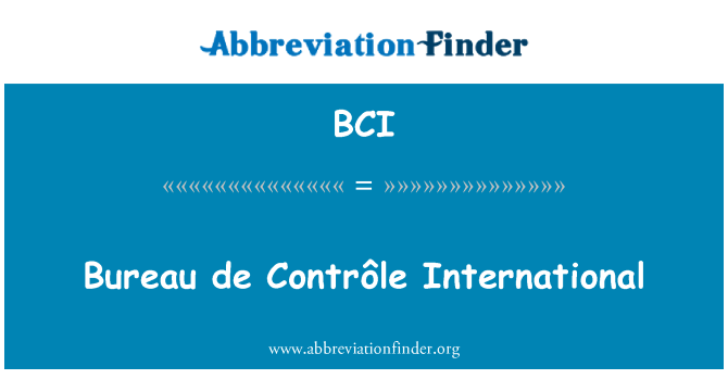 BCI: Biroul de Contrôle International