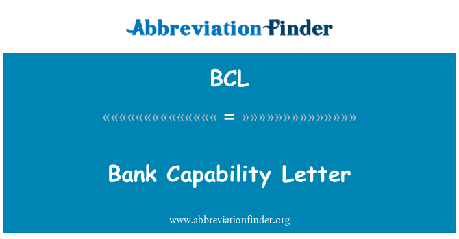 BCL: Bank Capability Letter