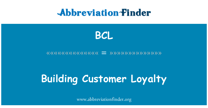 BCL: Building Customer Loyalty