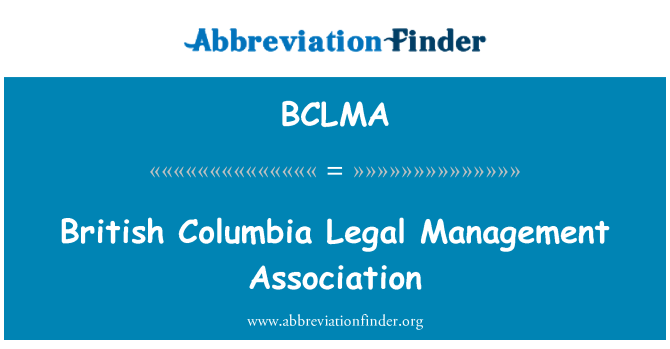 BCLMA: British Columbia Legal Management Association