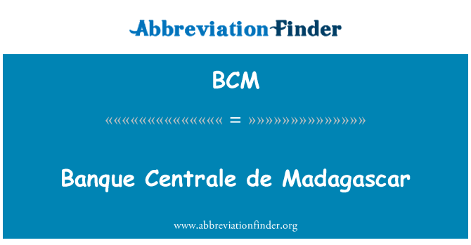 BCM: بنك Centrale de مدغشقر
