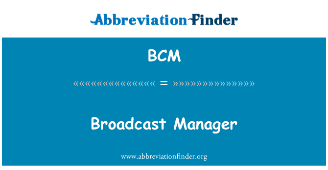 BCM: 广播管理器