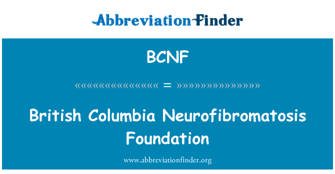 BCNF: Briti Columbia Neurofibromatoosi Sihtasutus
