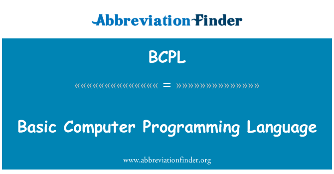 BCPL: Basic Computer Programming Language