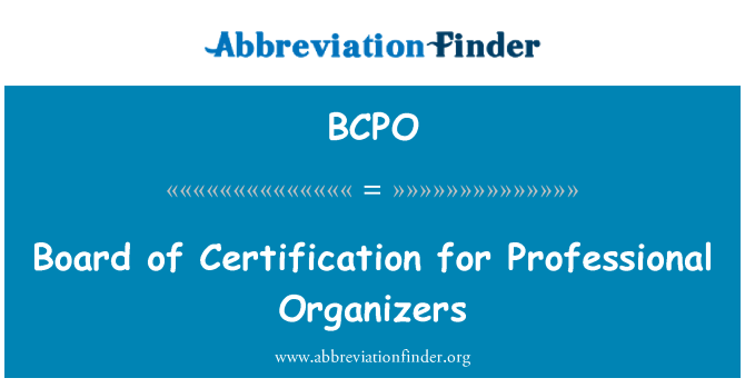 BCPO: Board of Certification for Professional Organizers