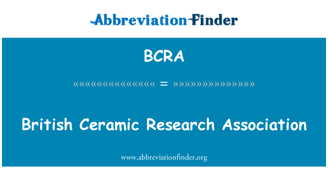 BCRA: British Ceramic Research Association