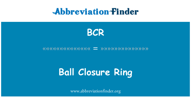 BCR: गेंद बंद करने की अंगूठी