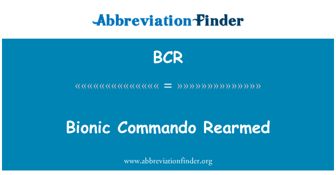 BCR: ไบโอนิคคอมมานโด Rearmed