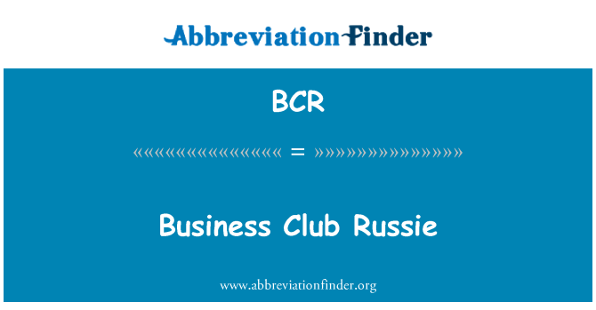 BCR: Business Club Russie