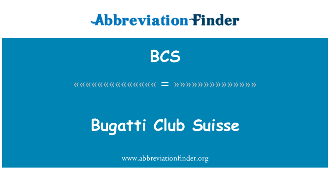 BCS: Bugatti Club Suisse