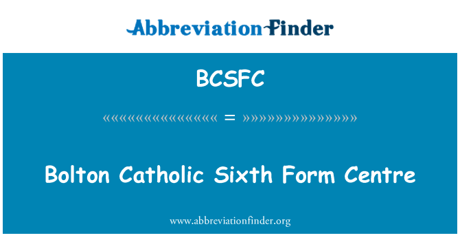 BCSFC: Bolton Católica sexto centro
