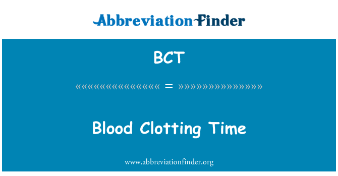 BCT: Blod Clotting tid