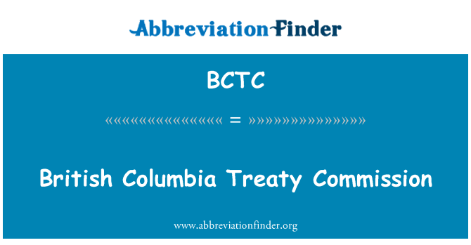 BCTC: British Columbia Treaty Commission