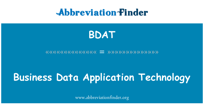 BDAT: Afaceri date aplicaţie tehnologie