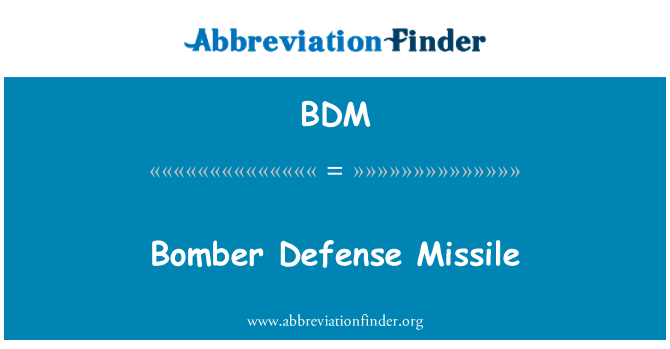 BDM: Bomber Defense Missile