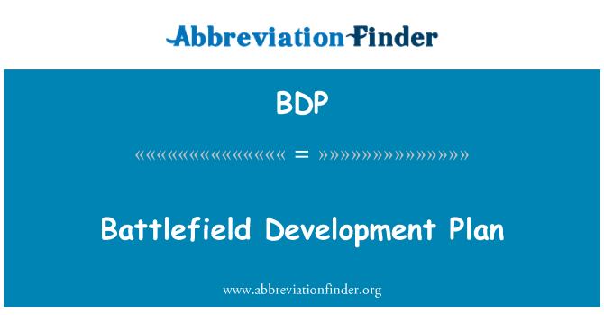 BDP: Battlefield Development Plan