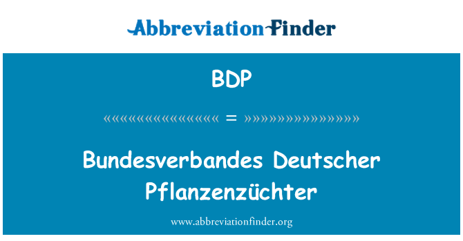BDP: Bundesverbandes Deutscher Pflanzenzüchter