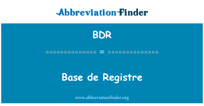 BDR: Base de Registre