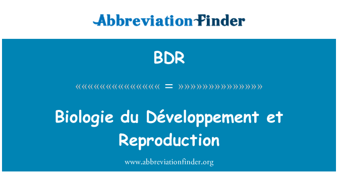 BDR: Biologie du Développement et razmnoževanje