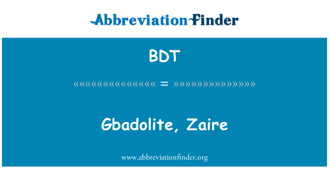 BDT: Gbadolite, Zaire