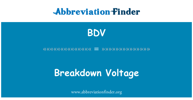 BDV: Breakdown Voltage