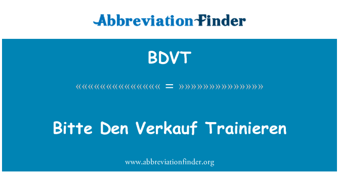 BDVT: Bitte Den Verkauf Trainieren