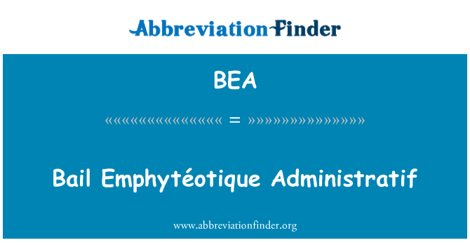 BEA: Kaution Emphytéotique Administratif