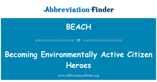 BEACH: Becoming Environmentally Active Citizen Heroes