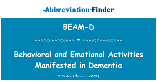 BEAM-D: Käitumis- ja emotsionaalsed tegevus väljendub dementsus