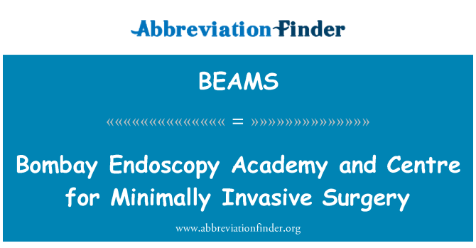 BEAMS: Akademi Endoscopy Bombay dan Pusat pembedahan invasif minimum