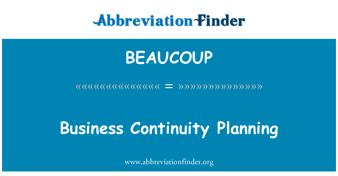 BEAUCOUP: Business Continuity Planning