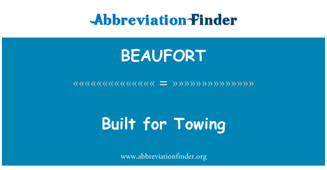 BEAUFORT: Built for Towing