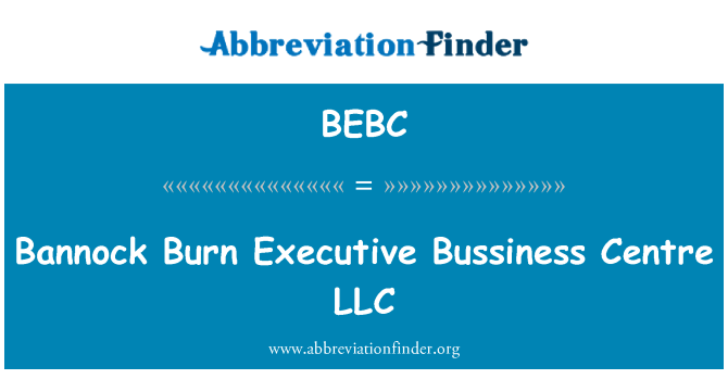 BEBC: Bannock Burn Executive Bussiness centrum LLC